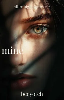 Cover of After Hight Series # 2: mine