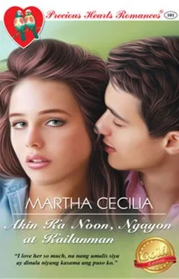 Cover of Akin Ka Noon, Ngayon At Kailanman COMPLETED (Published by PHR)