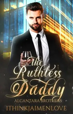 Cover of Alcantara Brothers: The Ruthless Daddy (BXB) | ✔️