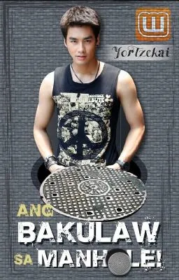 Cover of Ang Bakulaw Sa Manhole! (boyxboy)
