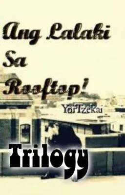 Cover of Ang Lalaki Sa Rooftop Trilogy