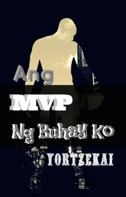 Cover of Ang MVP ng Buhay ko (boyxboy) - COMPLETED!