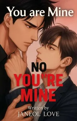 Cover of BOOK 1 : MLS : You are Mine No YOU'RE MINE {•BXB•} 