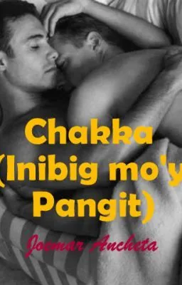 Cover of CHAKKA : Inibig Mo'y Pangit