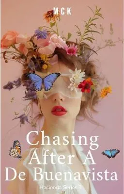 Cover of Chasing After A De Buenavista (Hacienda Series #2)