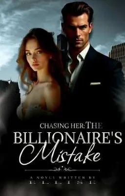 Cover of CHASING HER: The Billionaire's Mistake