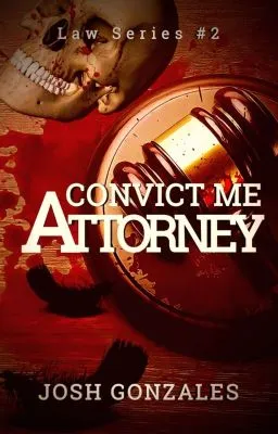 Cover of "Convict Me, Attorney." (Law Series #2)