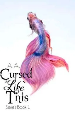 Cover of Cursed Like This; Series Book 1