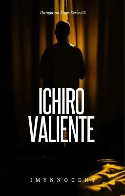 Cover of Dangerous Steps Series #2: ICHIRO VALIENTE