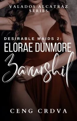 Cover of Desirable Maids 2: Elorae Dunmore Zavŭrshil [Valados Alcatraz Series 2]
