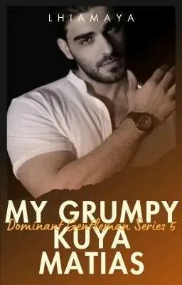 Cover of DG Series #5: My Grumpy Kuya Matias