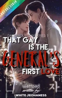 Cover of ✔️DMS3: THAT GAY IS THE GENERAL's FIRST LOVE (•BxB•)