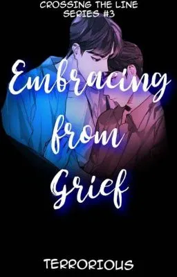 Cover of Embracing From Grief (Crossing The Line Series 3) โ