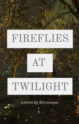 Cover of FIREFLIES AT TWILIGHT (BLβ’ONE-SHOT)