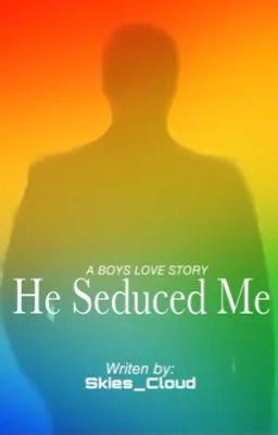 Cover of He seduced me (BxB 1) ✔