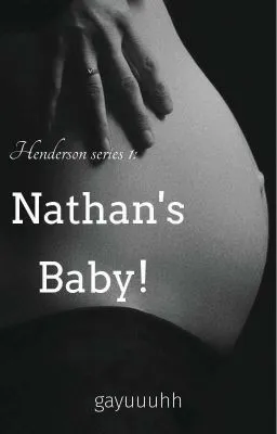 Cover of Henderson series 1: Nathan's Baby[BXB MPREG] 