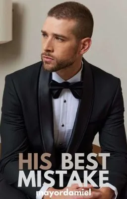 Cover of HIS BEST MISTAKE [MPREG]
