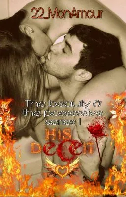 Cover of His Deceit(The beauty & the possessive series 1)(Completed)