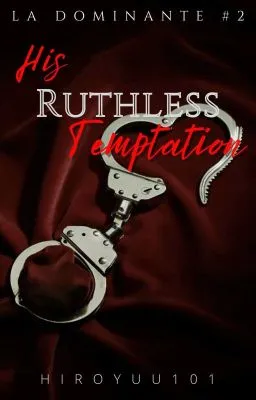 Cover of His Ruthless Temptation (La Dominante #2)