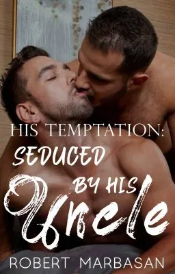 Cover of His Temptation: Seduced By His Uncle (Book One)