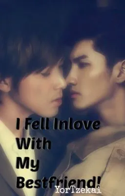 Cover of I Fell Inlove With My Bestfriend! (Bromance)
