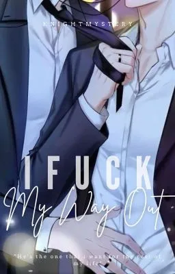 Cover of I Fuck My Way Out(COMPLETED)