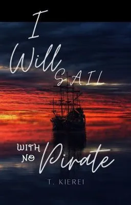 Cover of I Will Sail With No Pirate! (mxm)