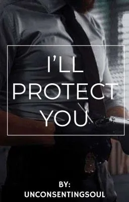 Cover of I'll Protect You ✔️