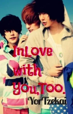 Cover of Inlove with you,too. (boyxboy)-COMPLETED!