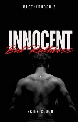 Cover of Innocent But Ruthless(Brotherhood S2) OnG