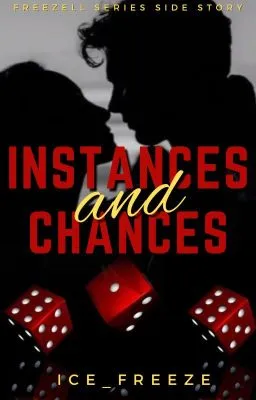 Cover of Instances and Chances (Freezell #10.5) [Completed]
