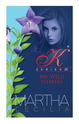 Cover of Kristine Series 20 - My Wild Heiress (UNEDITED) (COMPLETED)