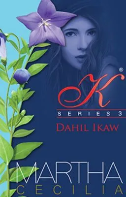 Cover of Kristine Series 3: Dahil Ikaw COMPLETED (Published by PHR)