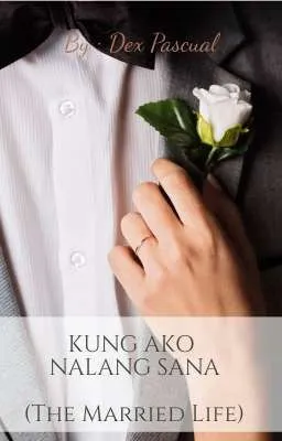Cover of KUNG AKO NALANG SANA (THE MARRIED LIFE)