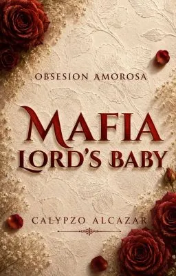Cover of MAFIA LORD'S BABY (Obsesion Amorosa #6)