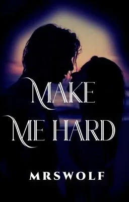 Cover of MAKE ME HARD