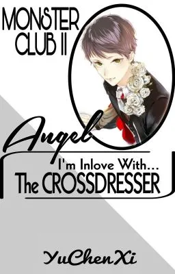 Cover of β
MC2 ANGEL: I'm InLove With... The CrossDresser (BOYSLOVE)