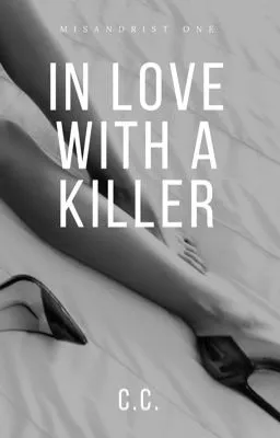 Cover of MISANDRIST SERIES 1: In Love With A Killer