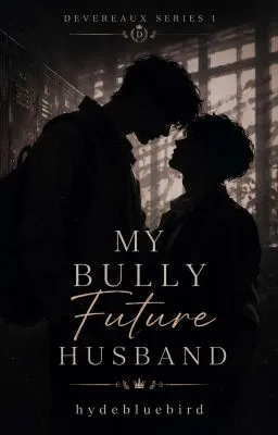 Cover of MY BULLY FUTURE HUSBAND To Be Published Under Etlux Oc Publishing Inc.