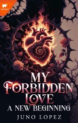 Cover of My Forbidden Love: A New Beginning (Book 2)