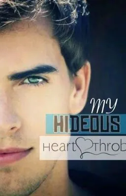Cover of My Hideous Heartthrob