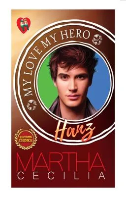 Cover of My Love My Hero, Hanz (UNEDITED)(COMPLETED)