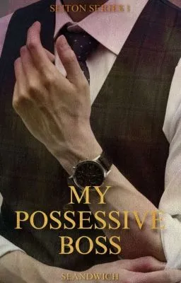 Cover of My Possessive Boss (Seiton Series #1) 