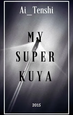 Cover of My Super Kuya (Fantasy BXB 2015)