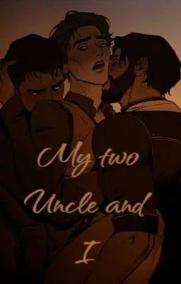 Cover of My Two Uncles And I 2gether (Completed)