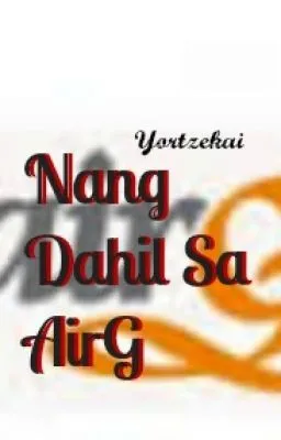Cover of Nang Dahil Sa AirG! (boyxboy)
