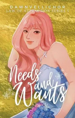 Cover of Needs and Wants (Law of Attraction Series # 5)