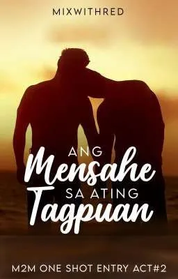 Cover of ONE SHOT: ANG MENSAHE SA ATING TAGPUAN