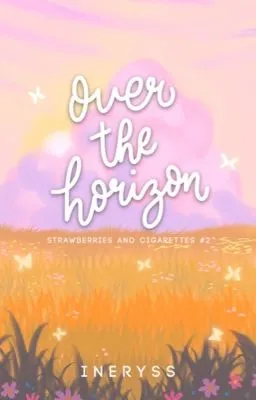 Cover of Over the Horizon (Strawberries and Cigarettes Series #2)