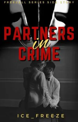 Cover of Partners In Crime (Freezell #1.5) [Completed]